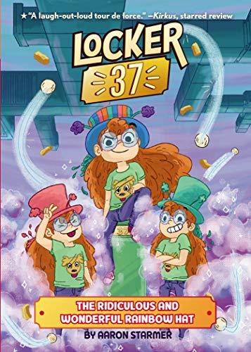 The Ridiculous and Wonderful Rainbow Hat (Locker 37, Bk. 3)