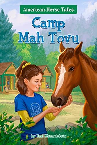 Camp Mah Tovu (American Horse Tales, Bk. 4)