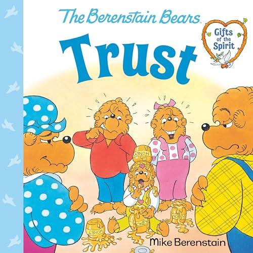 Trust (The Berenstain Bears, Gifts of the Spirit)