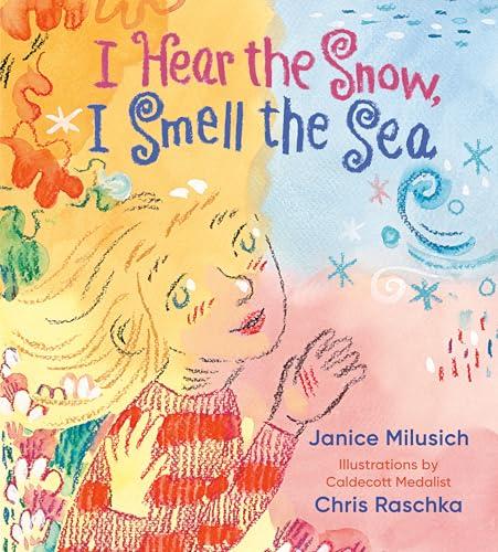 I Hear the Snow, I Smell the Sea