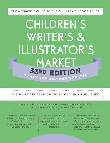 Children's Writer's & Illustrator's Market: The Most Trusted Guide to Getting Published (33rd Edition)