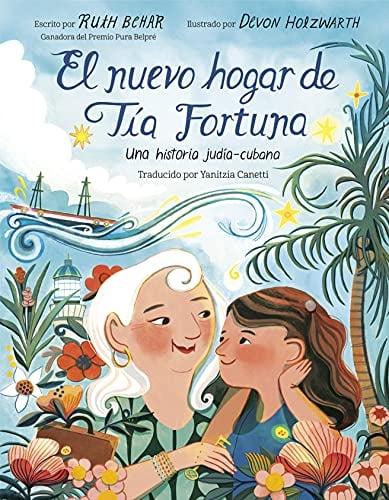 El Nuevo Hogar De Tia Fortuna: Una Historia Judia-Cubana