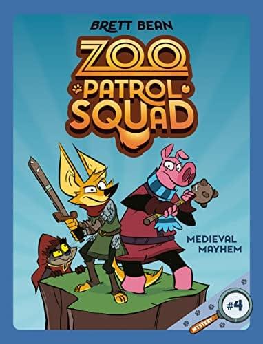 Medieval Mayhem (Zoo Patrol Squad, Volume 4)