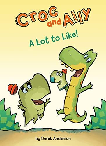 A Lot to Like! (Croc and Ally)