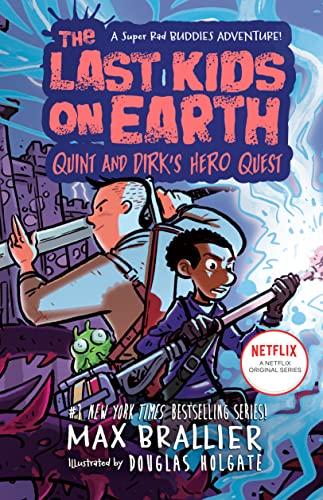 Quint and Dirk's Hero Quest (The Last Kids on Earth)