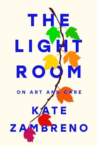 The Light Room: On Art and Care