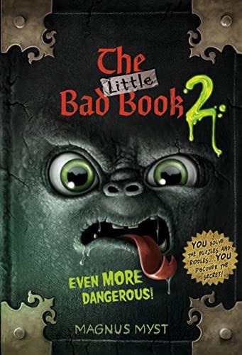 Even More Dangerous! (The Little Bad Book, Bk. 2)