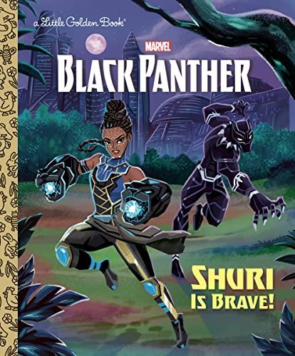 Shuri Is Brave! (Marvel's Black Panther, A Little Golden Book)