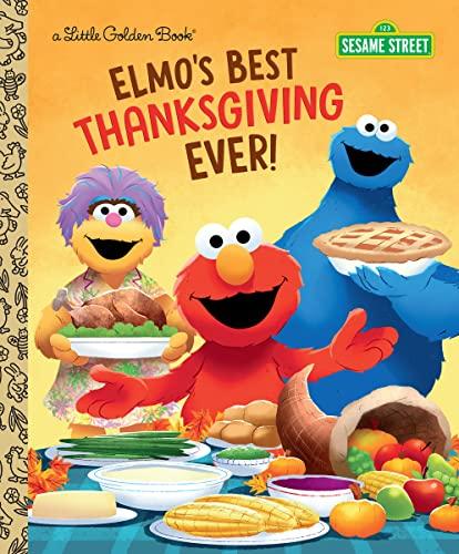 Elmo's Best Thanksgiving Ever! (Sesame Street, A Little Golden Book)