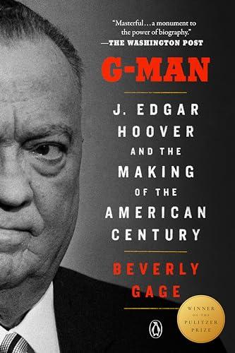 G-Man: J. Edgar Hoover and the Making of the American Century