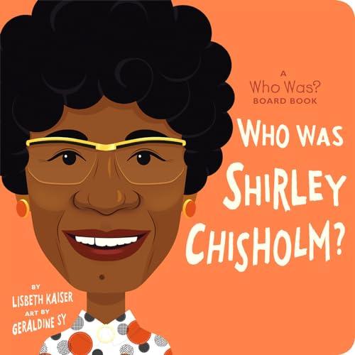 Who Was Shirley Chisholm? (Who Was?)