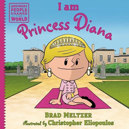 I am Princess Diana (Ordinary People Change the World)
