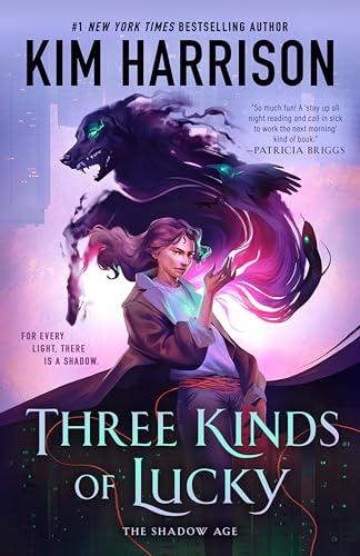 Three Kinds of Lucky (The Shadow Age, Bk. 1)