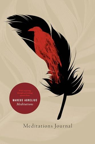 Meditations Journal: With Inspiring, Though-Provoking Quotes From Marcus Aurelius Meditations