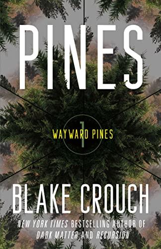 Pines (The Wayward Pines Trilogy, Bk. 1)