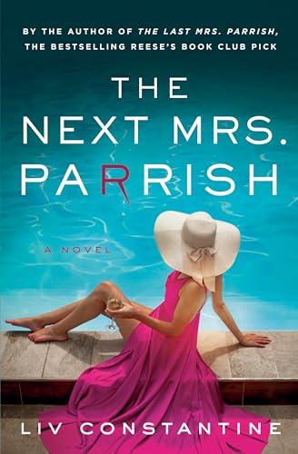 The Next Mrs. Parrish (Last Mrs. Parish, Bk. 2)