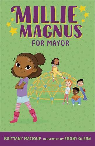 Millie Magnus for Mayor (Millie Mangus, Bk. 2)