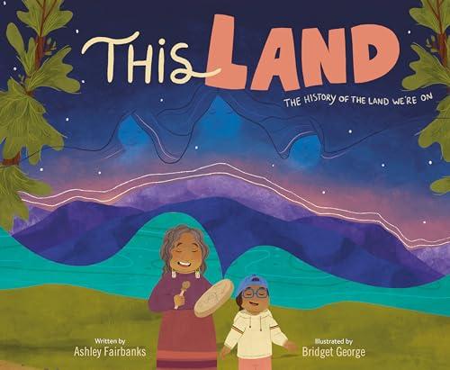 This Land: The History of the Land We're On (Race to the Truth)