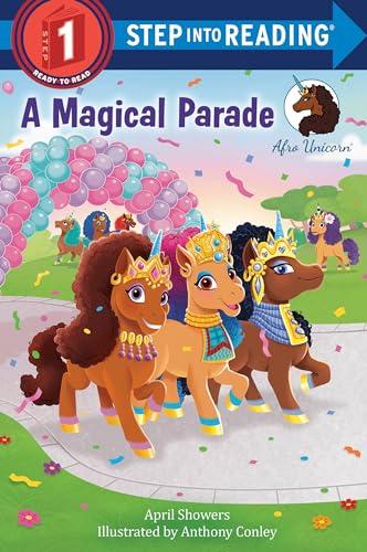 A Magical Parade (Afro Unicorn, Step Into Reading, Step 1)
