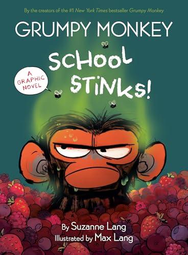Grumpy Monkey School Stinks! (Grumpy Monkey Graphic Novels)