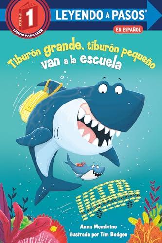 Tiburón Grande, Tiburón Pequeño Van a la Escuela (Leyendo a Pasos, Paso 1)