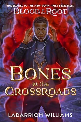 Bones at the Crossroads (Blood at the Root, Bk. 2)