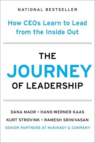 The Journey of Leadership: How CEOs Learn to Lead From the Inside Out