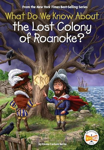 What Do We Know About the Lost Colony of Roanoke? (WhoHQ)