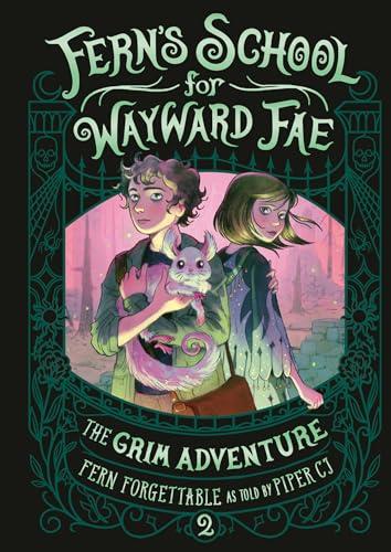 The Grim Adventure (Fern's School for Wayward Fae, Bk. 2)