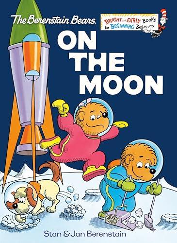 On the Moon (The Berenstain Bears, Bright and Early Beginner Books)
