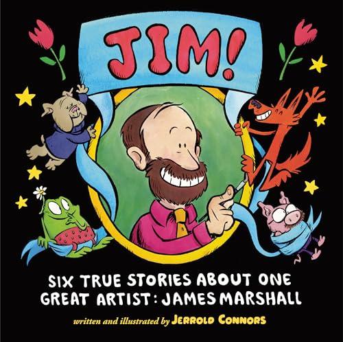 JIM! Six True Stories About One Great Artist: James Marshall