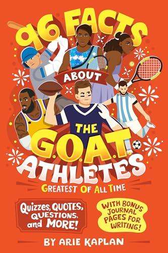 96 Facts About the G.O.A.T. Athletes (Greatest of All Time)