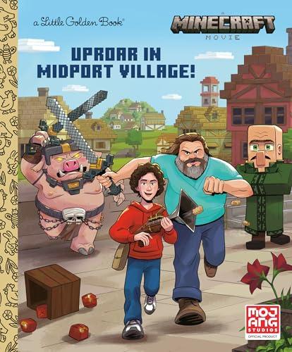 Uproar in Midport Village (A Minecraft Movie, Little Golden Book)