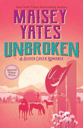 Unbroken (Silver Creek Romance, Bk. 4)