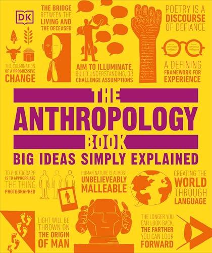 The Anthropology Book (Big Ideas Simply Explained)