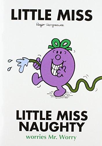 Little Miss Naughty Worries Mr. Worry (Mr. Men Little Miss)