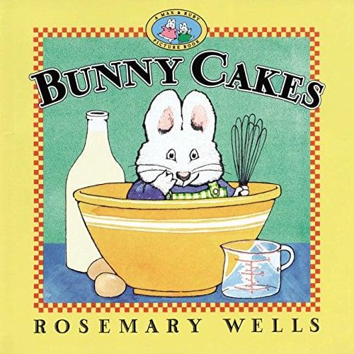 Bunny Cakes (Max & Ruby Picture Book)