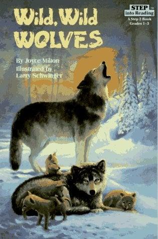 Wild, Wild Wolves (Step Into Reading, Step 3)