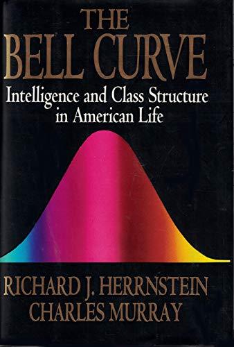 The Bell Curve: Intelligence and Class Structure in American Life