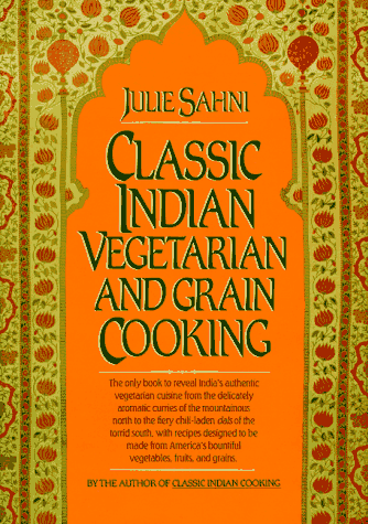 Classic Indian Vegetarian and Grain Cooking