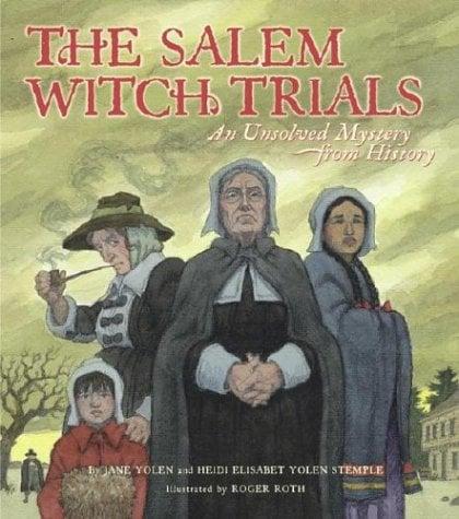 The Salem Witch Trials: An Unsolved Mystery From History