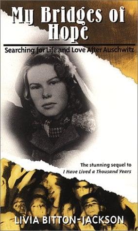 My Bridges of Hope: Searching for Life and Love After Auschwitz