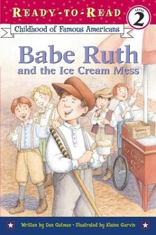 Babe Ruth and the Ice Cream Mess (Ready-To-Read, Level 2)