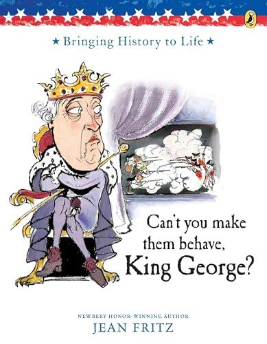 Can't You Make Them Behave, King George?