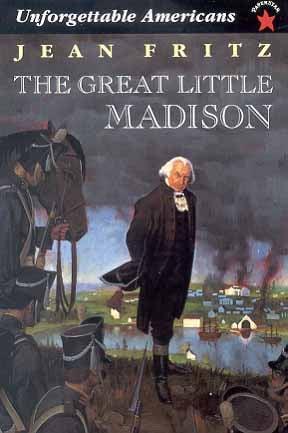 The Great Little Madison (Unforgettable Americans)