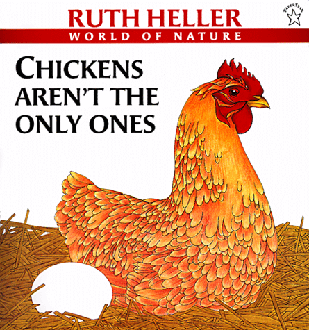 Chickens Aren't the Only Ones (World of Nature)