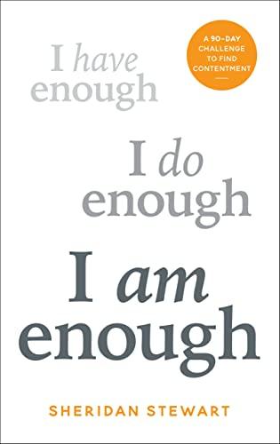 I Am Enough: A 90-day Challenge to Find Contentment