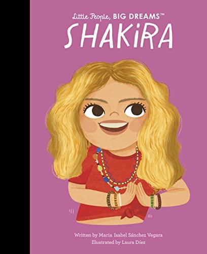 Shakira (Little People, Big Dreams)
