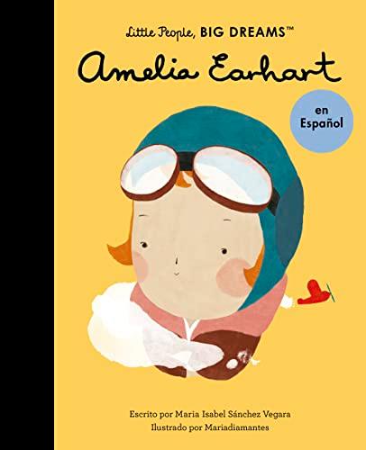 Amelia Earhart (Little People, Big Dreams)