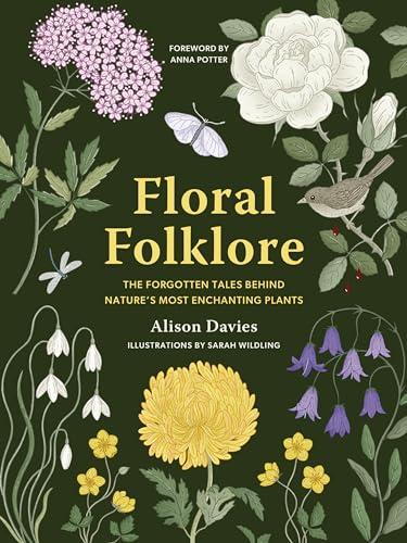 Floral Folklore: The Forgotten Tales Behind Nature's Most Enchanting Plants